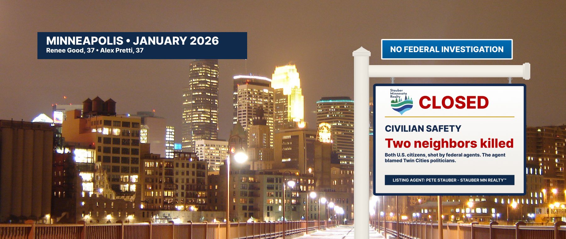 Photo of downtown Minneapolis at night with a Stauber Minnesota Realty sign: Minneapolis, January 2026. Closed: civilian safety. Two neighbors killed.
