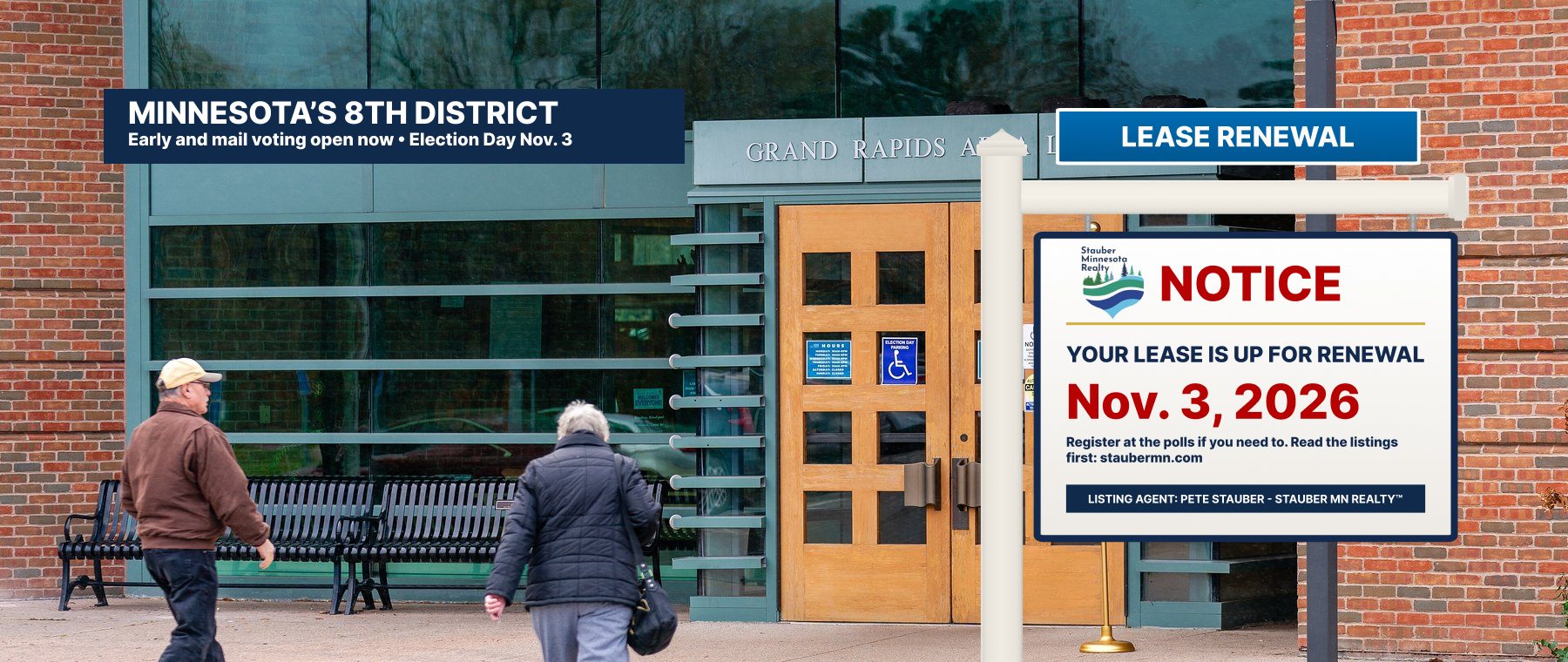Photo of voters walking into a polling place in Grand Rapids, Minnesota with a Stauber Minnesota Realty sign: Minnesota's 8th District. Notice: your lease is up for renewal. Nov. 3, 2026.