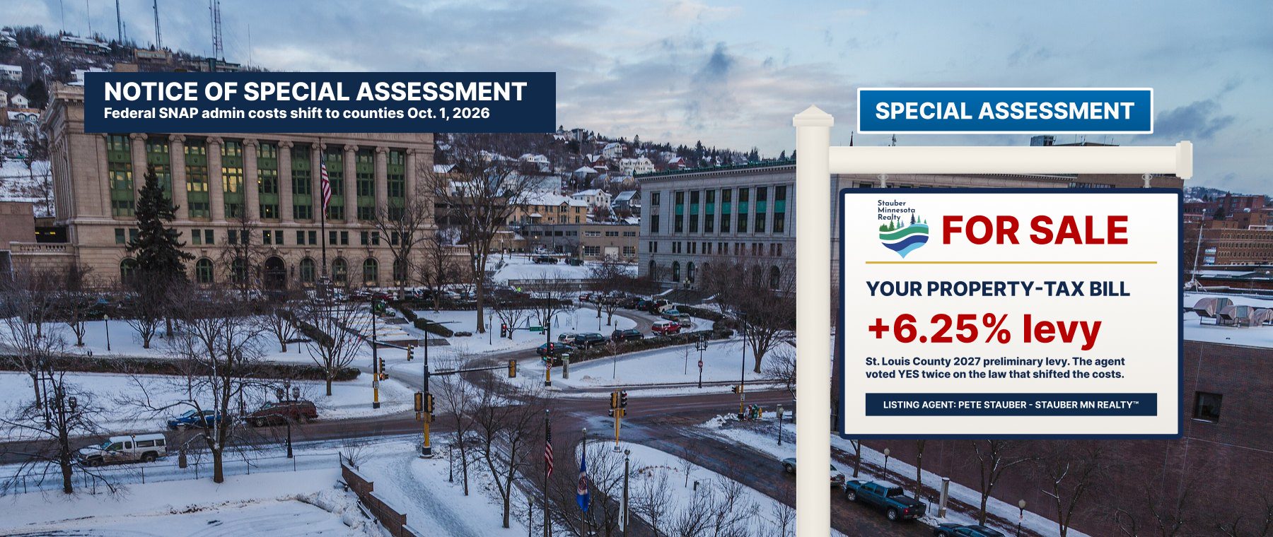 Photo of the St. Louis County Courthouse in Duluth in winter with a Stauber Minnesota Realty sign: Notice of special assessment. For sale: your property-tax bill. Levy up 6.25 percent.